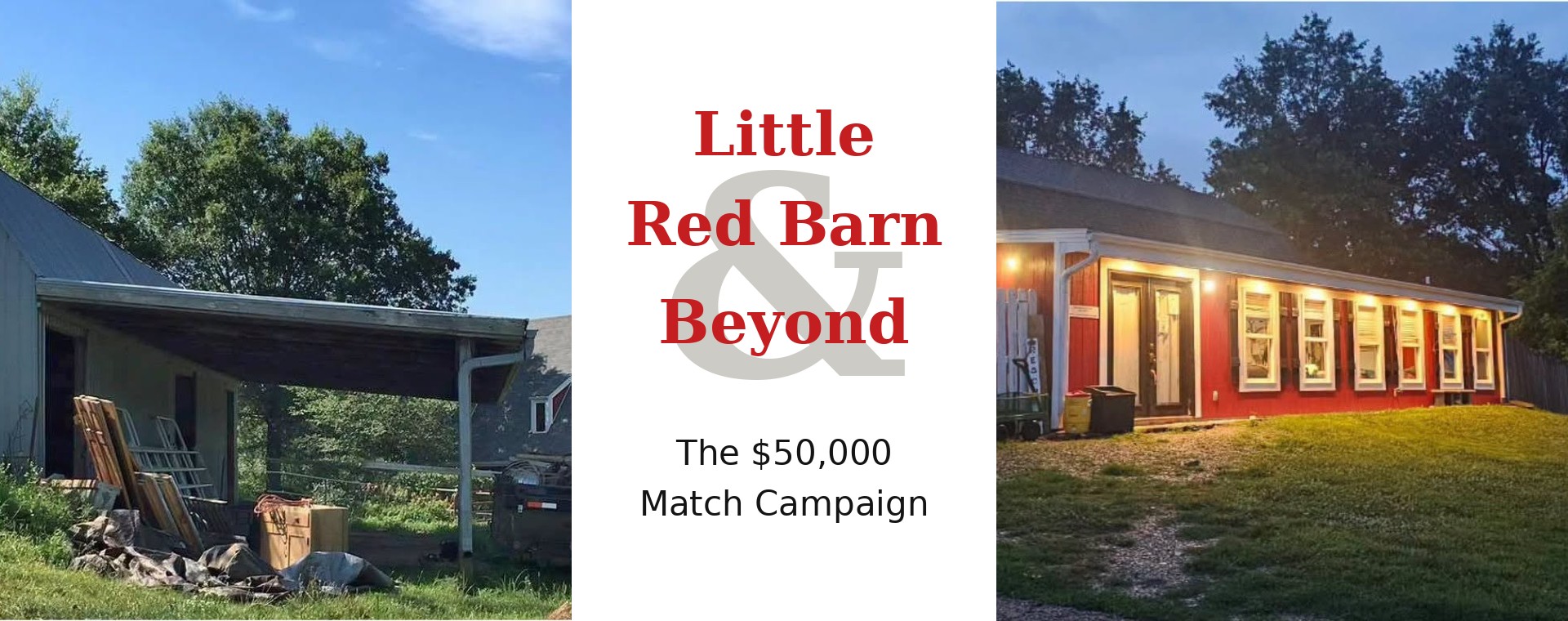 Then and now: the original weathered barn beside the finished Little Red Barn glowing at night — Little Red Barn & Beyond, the $50,000 Match Campaign